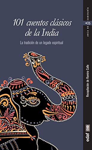 101 Cuentos Clásicos De La India / 101 Classic Tales From India: La Tradición De Un Legado Espiritual