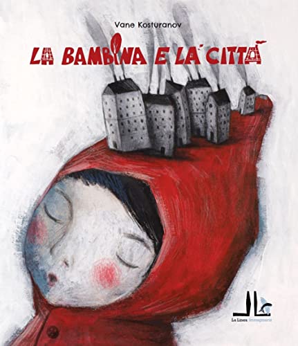 La Bambina E La Città. Ediz. Illustrata