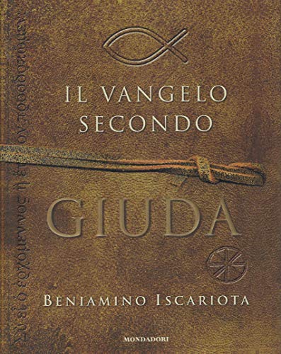 Il Vangelo Secondo Giuda Di Beniamino Iscariota