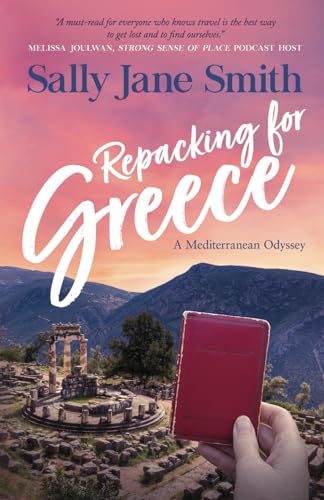 Repacking For Greece: A Mediterranean Odyssey: 2