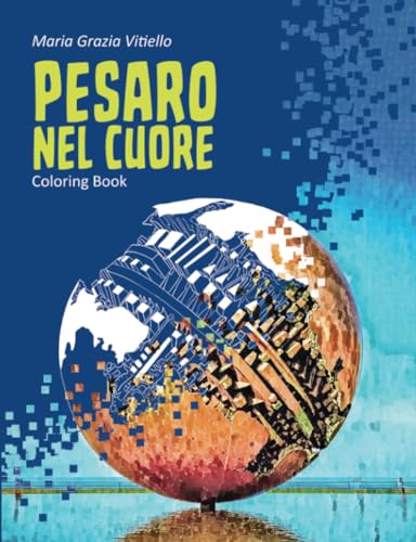 Pesaro Nel Cuore: Coloring Book