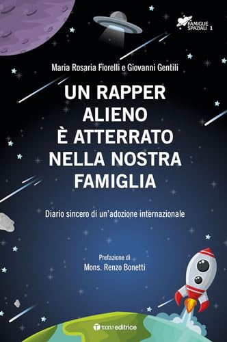 Un Rapper Alieno È Atterrato Nella Nostra Famiglia. Diario Sincero Di Un'Adozione Internazionale