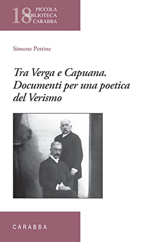 Tra Verga E Capuana. Documenti Per Una Poetica Del Verismo