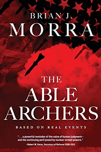 The Able Archers: A Cold War Spy Thriller: 1