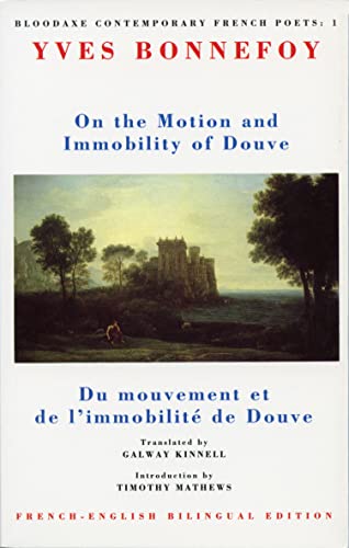 On The Motion & Immobility Of Douve: Du Mouvement Et De L'Immobilite De Douve: Du Mouvement Et De L'Immobilité De Douve