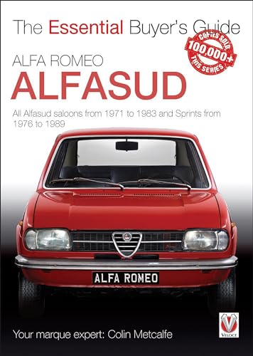 Alfa Romeo Alfasud: All Saloon Models From 1971 To 1983 & Sprint Models From 1976 To 1989