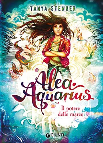 Il Potere Delle Maree. Alea Aquarius (Vol. 4)