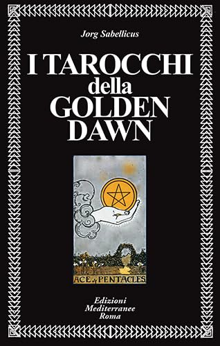 I Tarocchi Della Golden Dawn