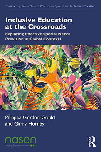 Inclusive Education At The Crossroads: Exploring Effective Special Needs Provision In Global Contexts