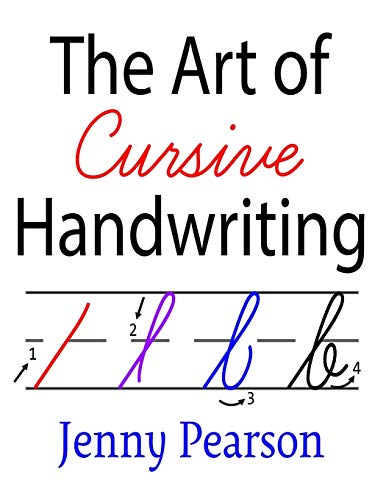 The Art Of Cursive Handwriting: A Self-Teaching Workbook