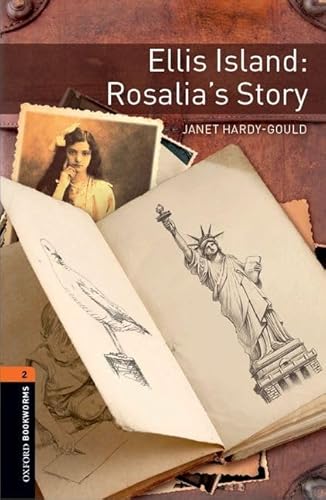 Oxford Bookworms Library: Level 2:: Ellis Island: Rosalia'S Story: Graded Readers For Secondary And Adult Learners