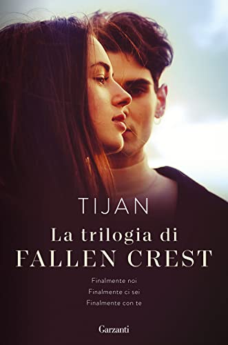 La Trilogia Di Fallen Crest: Finalmente Noi-Finalmente Ci Sei-Finalmente Con Te