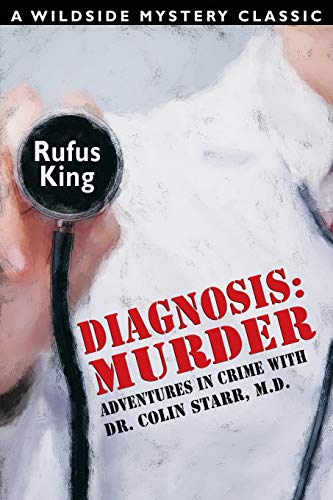 Diagnosis: Murder: Adventures In Crime With Dr. Colin Starr, M.D.