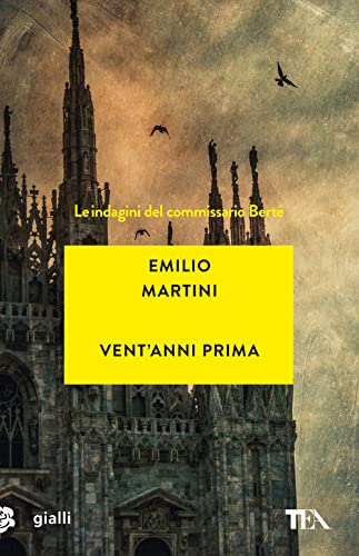 Vent'Anni Prima. Le Indagini Del Commissario Berté