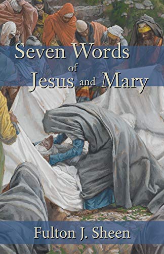 Seven Words Of Jesus And Mary