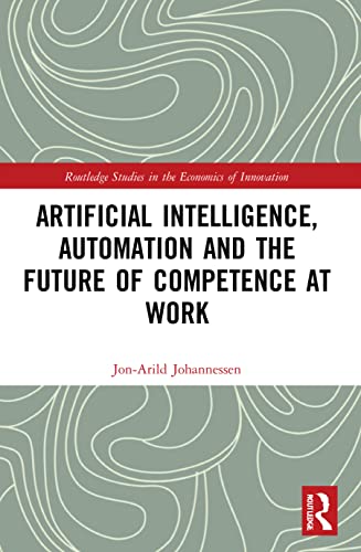 Artificial Intelligence, Automation And The Future Of Competence At Work
