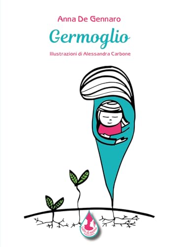 Germoglio. Ediz. Illustrata