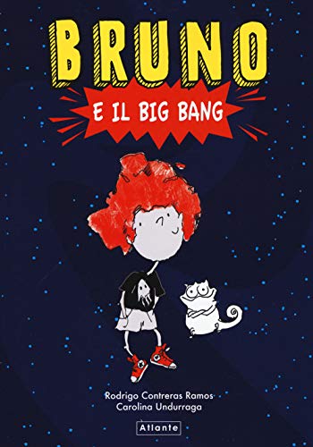 Bruno E Il Big Bang. Ediz. A Colori