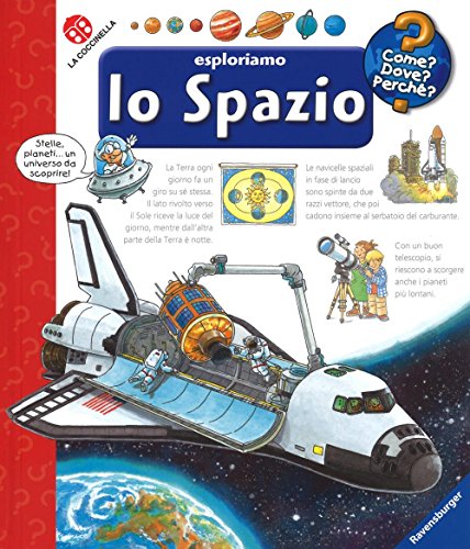 Esploriamo Lo Spazio. Ediz. Illustrata