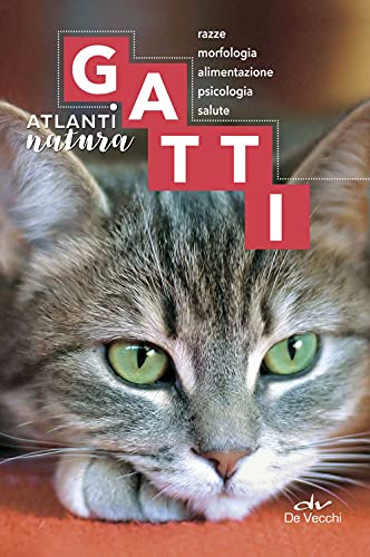 Gatti. Razze, Morfologia, Alimentazione. Psicologia, Salute