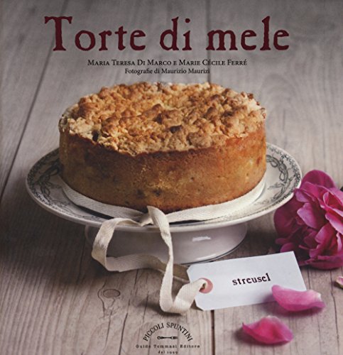 Torte Di Mele. Ediz. Illustrata