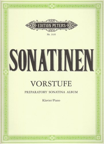 Sonatinen-Vorstufe: Eine Auswahl Leichtester Sonatinen Und Kleinerer Vortragsstücke Für Klavier [Lingua Tedesca]