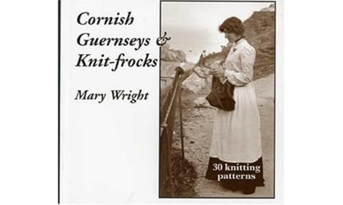 Cornish Guernseys And Knit-Frocks