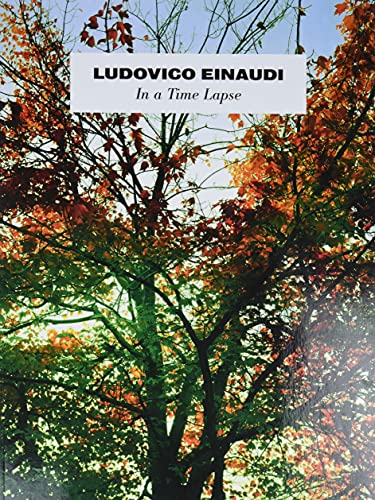 Ludovico Einaudi: In A Time Lapse: In A Time Lapse [Lingua Inglese]