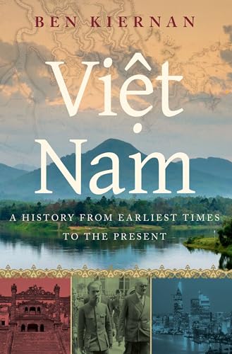 Viet Nam: A History From Earliest Times To The Present