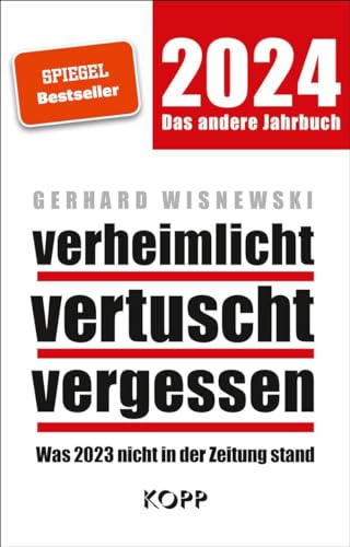 Verheimlicht - Vertuscht - Vergessen 2024: Was 2023 Nicht In Der Zeitung Stand