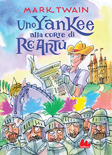 Uno Yankee Alla Corte Di Re Artù. Ediz. Integrale