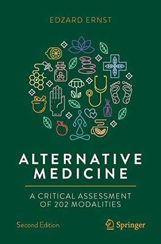 Alternative Medicine: A Critical Assessment Of 202 Modalities
