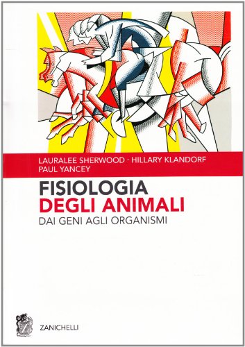 Fisiologia Degli Animali. Dai Geni Agli Organismi