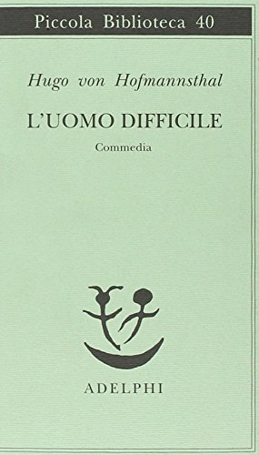 L'Uomo Difficile. Commedia