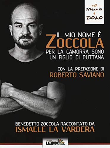 Il Mio Nome È Zoccola. Per La Camorra Sono Un Figlio Di Puttana: 1