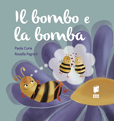 Il Bombo E La Bomba. Ediz. Illustrata