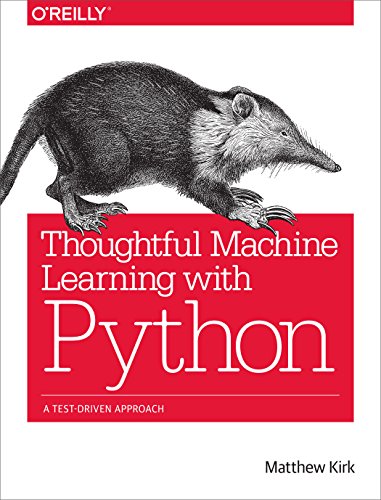 Thoughtful Machine Learning With Python