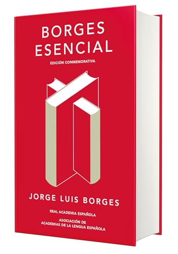 Borges Esencial. Edicion Conmemorativa / Essential Borges: Commemorative Edition