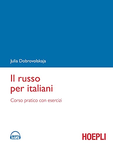 Il Russo Per Italiani. Corso Pratico Con Esercizi. Con Tracce Online Formato Mp3