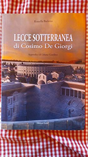 Lecce Sotterranea Di Coimo De Giorgi