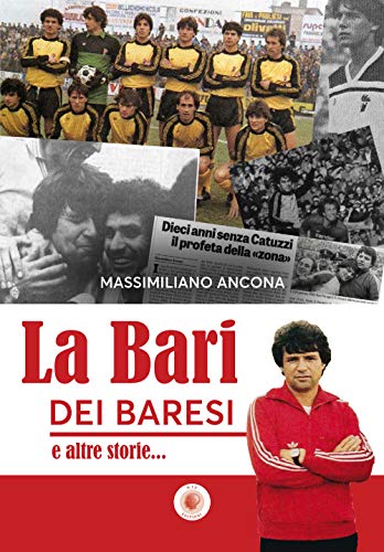 La Bari Dei Baresi E Altre Storie...