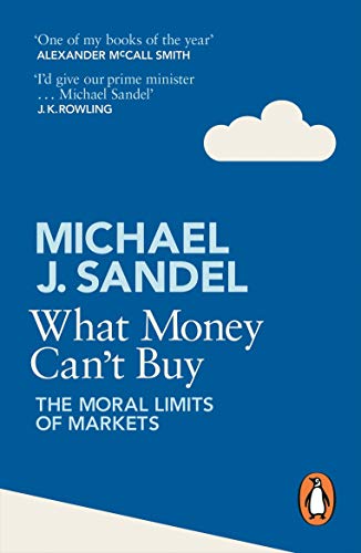 What Money Can'T Buy: The Moral Limits Of Markets