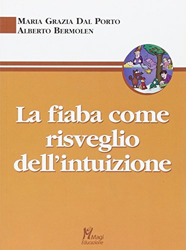 La Fiaba Come Risveglio Dell'Intuizione