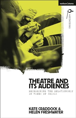 Theatre And Its Audiences: Reimagining The Relationship In Times Of Crisis