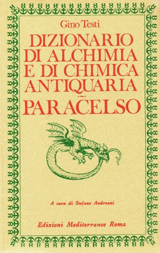 Dizionario Di Alchimia E Di Chimica Antiquaria. Paracelso