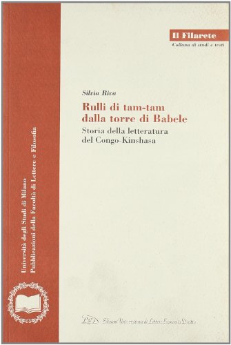 Rulli Di Tam-Tam Dalla Torre Di Babele. Storia Della Letteratura Del Congo-Kinshasa
