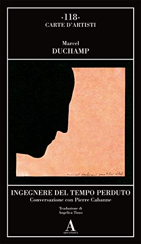 Ingegnere Del Tempo Perduto. Conversazione Con Pierre Cabanne
