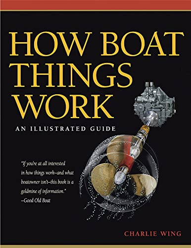 How Boat Things Work [Lingua Inglese]: An Illustrated Guide