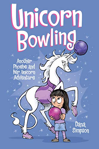 Unicorn Bowling: Another Phoebe And Her Unicorn Adventure: 9