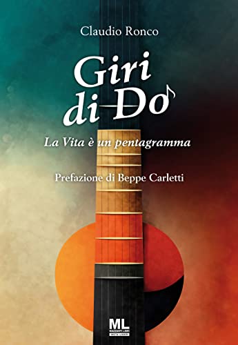 Giri Di Do. La Vita È Un Pentagramma